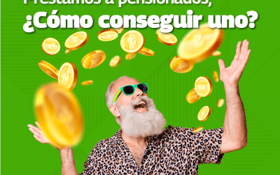 Préstamos para pensionados, ¿Cómo conseguir uno?