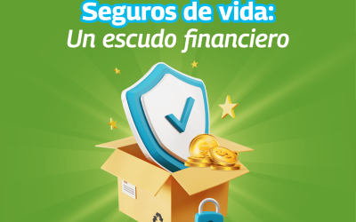 Seguros de vida: Un escudo financiero para ti y tu familia