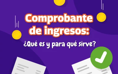 Comprobante de ingresos: ¿qué es y para qué sirve?