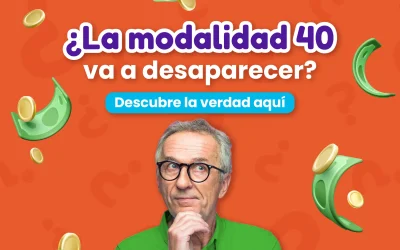¿La modalidad 40 va a desaparecer? Descubre la verdad aquí