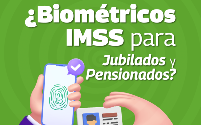 Biométricos IMSS para jubilados y pensionados