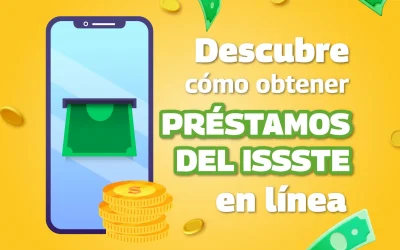 Descubre cómo obtener préstamos del ISSSTE 2024 en línea