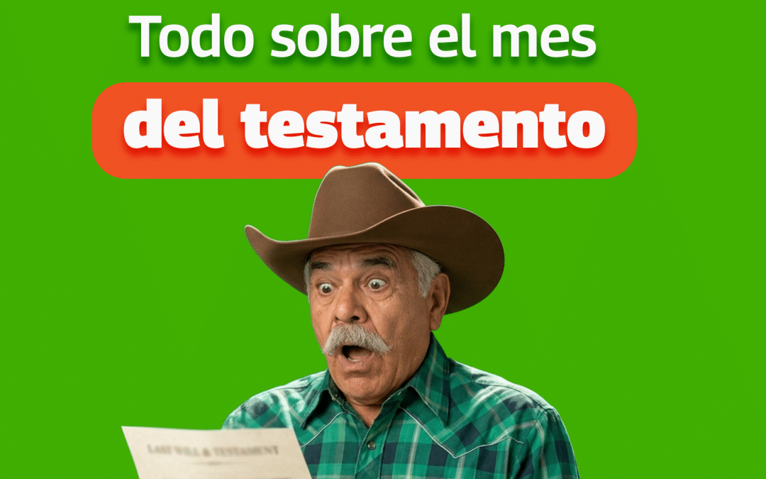 Guía completa sobre el mes del testamento